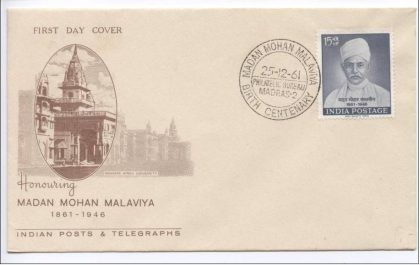 First Day Cover 24 Dec.'61 Birth Centenary of Pt.Madan Mohan Malaviya (fdc-1961) (Spots/hinged/slightly damaged/Paper Stuck)