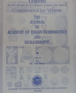 JAINS ( Journal of Academy of Indian Numismatics & Sigillography) Vol XVII-XVIII (2003 Triveni) Printed (Book)