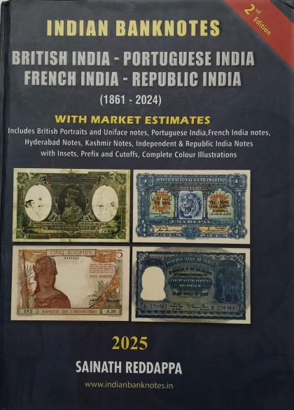 2nd Edition Indian Banknotes (British India ,Portuguese India ,French India ,Republic India)  (1861-2024)