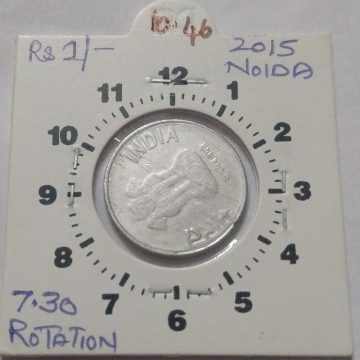 1 RUPEE 2015 NOIDA MINT 7.30 ROTATION ERROR COIN