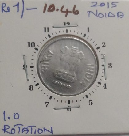 1 RUPEE 2015 NOIDA MINT 8.00 ROTATION -ERROR COIN USED